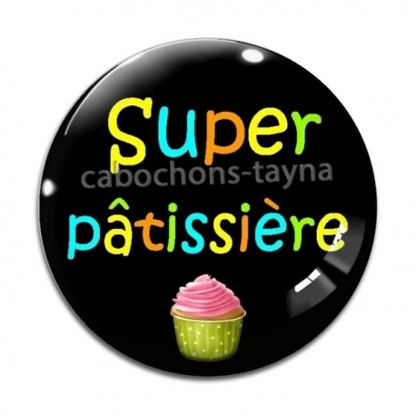 Cabochon Verre - super pâtissiére