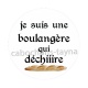 je suis une boulangère qui déchire