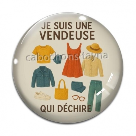 Cabochon Verre - je suis une vendeuse qui déchire