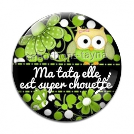 Cabochon Verre - ma tata elle est super chouette