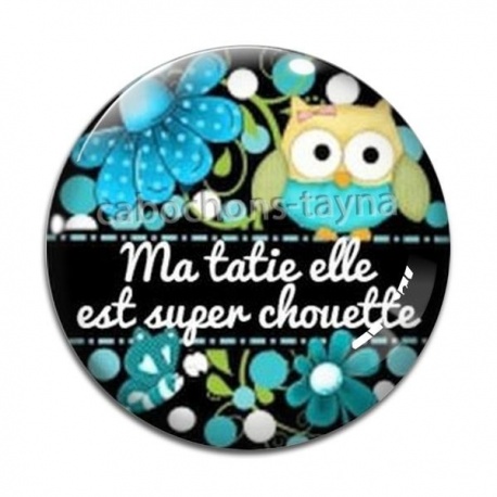 Cabochon Verre - ma tatie elle est super chouette