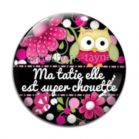 Cabochon Verre - ma tatie elle est super chouette
