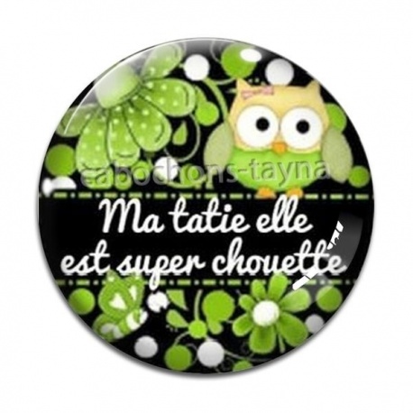 Cabochon Verre - ma tatie elle est super chouette