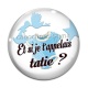 Cabochon Verre - et si je t'appelais tatie