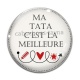 Cabochon Verre - ma tata c'est la meilleure