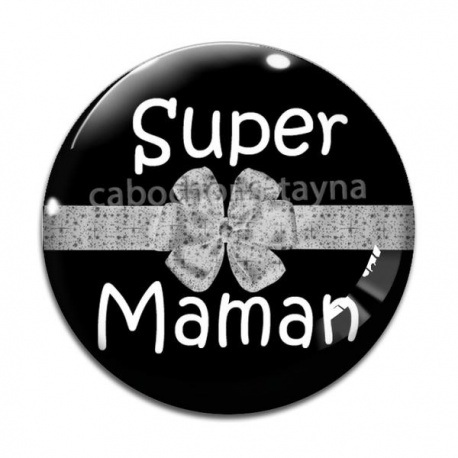 Cabochon Verre - super maman