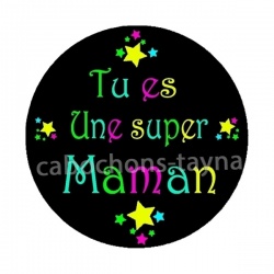 tu es une super maman