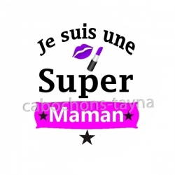 je suis une super maman