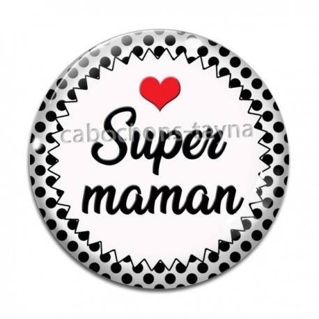 Cabochon Verre - super maman