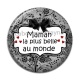 Cabochon Résine - maman la plus belle du monde
