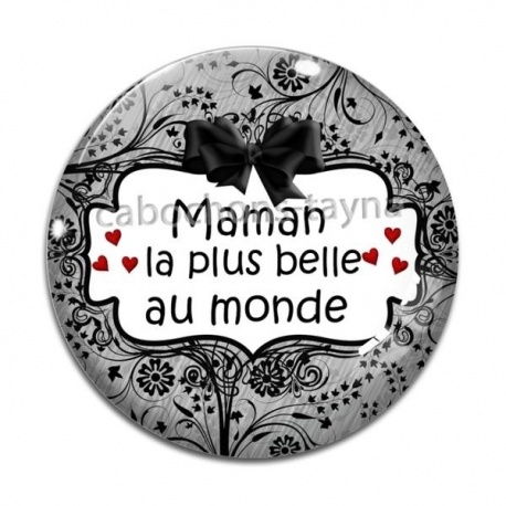 Cabochon Verre - maman la plus belle du monde