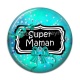 Cabochon Résine - super maman