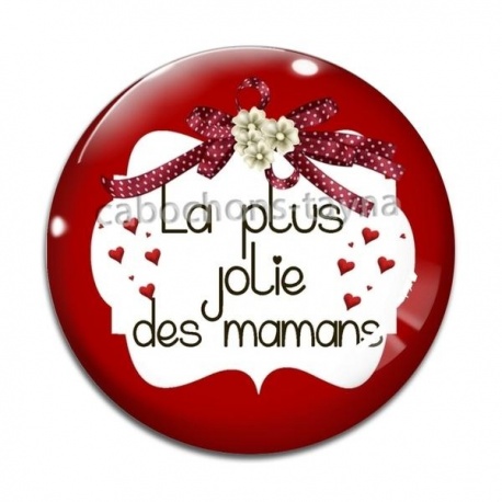 Cabochon Verre - la plus jolie des mamans