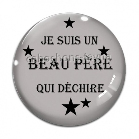 Cabochon Verre - je suis un beau père qui déchire