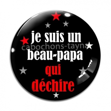 Cabochon Verre - je suis un beau papa qui déchire