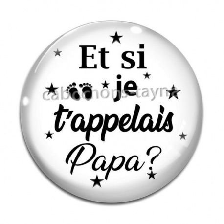 Cabochon Verre - et si je t'appelais papa