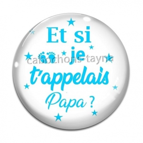 Cabochon Verre - et si je t'appelais papa