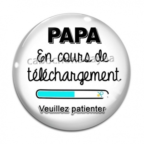 Cabochon Verre - papa en cours de téléchargement