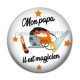 Cabochon Résine - mon papa il est magicien