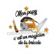 mon papy c'est un magicien de la bricole