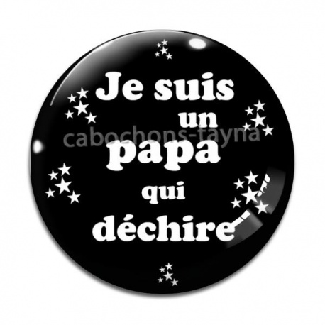 Cabochon Verre - papa qui déchire