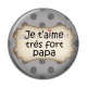 Cabochon Résine - je t'aime très fort papa