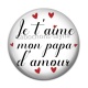Cabochon Résine - je t'aime mon papa d'amour