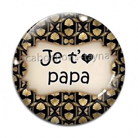 Cabochon Verre - je t'aime papa