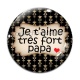 Cabochon Verre - je t'aime très papa