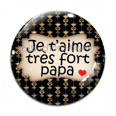 Cabochon Verre - je t'aime très papa