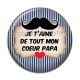Cabochon Résine - je t'aime de tout mon coeur papa