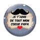 Cabochon Verre - je t'aime de tout mon coeur papa