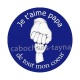 je t'aime papa de tout mon coeur