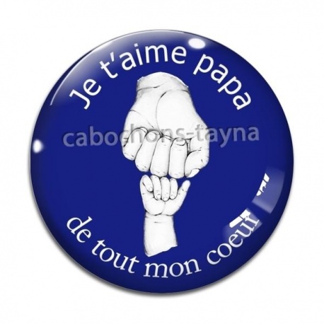 Cabochon Verre - je t'aime papa de tout mon coeur