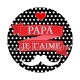 papa je t'aime