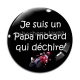 Cabochon Verre - je suis un papa motard qui déchire