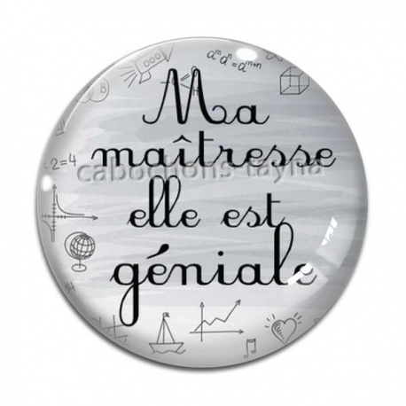 Cabochon Verre - maîtresse géniale