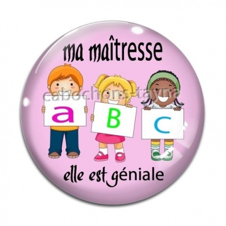 Cabochon Verre - maîtresse géniale