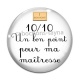 Cabochon Verre - bon point pour maîtresse