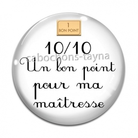 Cabochon Verre - bon point pour maîtresse