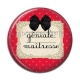 Cabochon Résine - maîtresse géniale