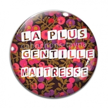Cabochon Verre - maîtresse gentille