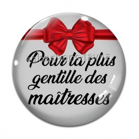 Cabochon Verre - maîtresse gentille