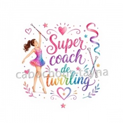 super coach de twirling f