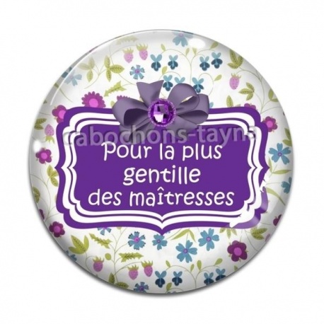 Cabochon Verre -  maîtresse gentille