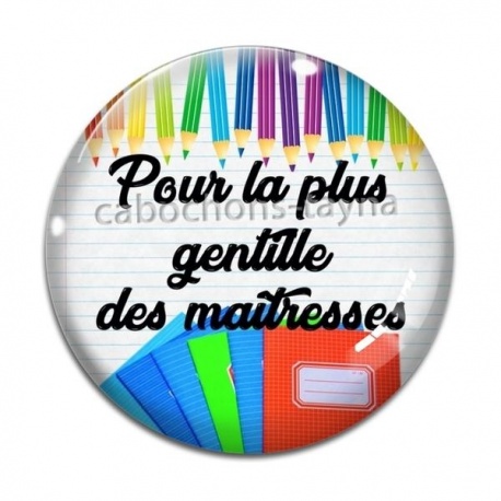 Cabochon Verre -  maîtresse gentille