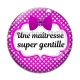 Cabochon Verre -  maîtresse gentille