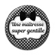 Cabochon Résine -  maîtresse gentille