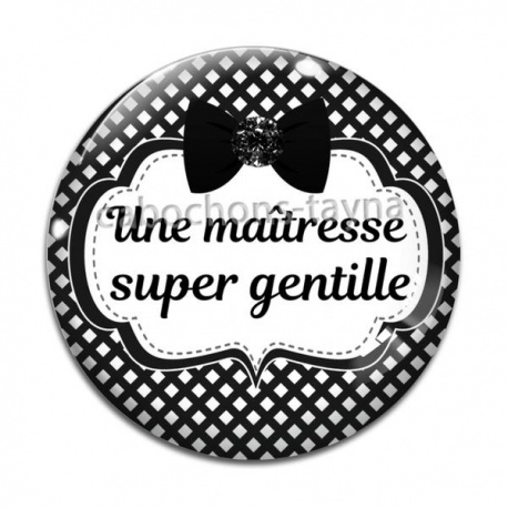 Cabochon Verre -  maîtresse gentille