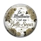 Cabochon Résine - la meilleure c'est ma belle soeur